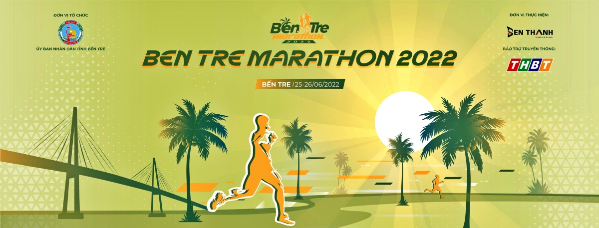 Giải chạy Bến Tre Marathon 2022 diễn ra vào ngày 25, 26/6/2022.