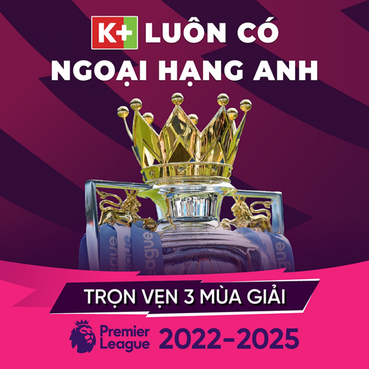 K+ sẽ phát sóng giải Ngoại hạng Anh trong ba mùa giải tiếp từ 2022 - 2025