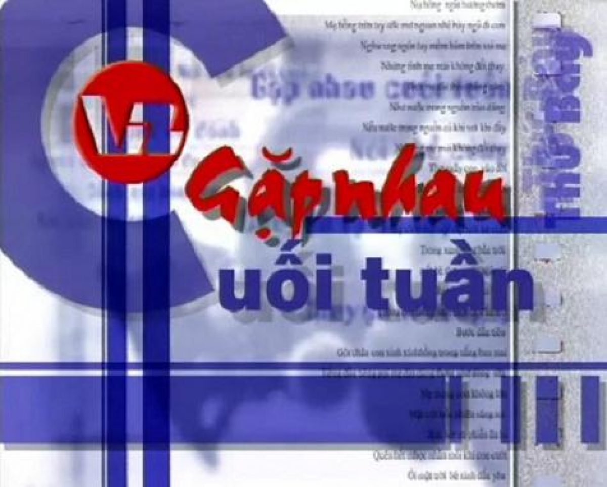 Gặp nhau cuối tuần từng là một chương trình được yêu thích trên sóng VTV3