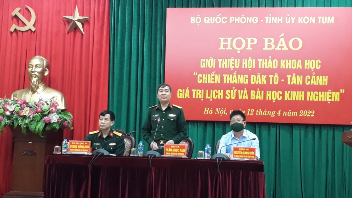 Họp báo giới thiệu Hội thảo khoa học kỷ niệm 50 năm chiến thắng Đăk Tô – Tân Cảnh