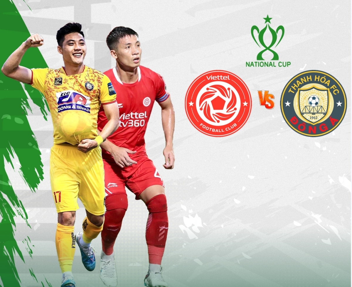 Viettel FC và Thanh Hoá sẽ tranh ngôi vô địch Cúp Quốc gia 2023. (Ảnh: FPT)