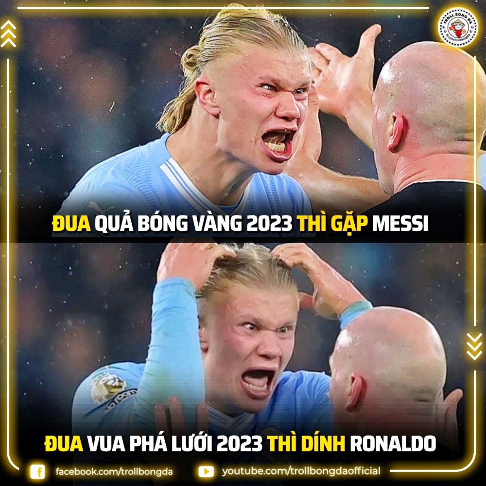 Erling Haaland khóc thét vì Messi và Ronaldo.