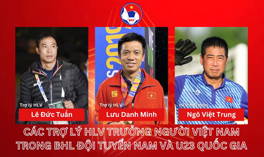 VFF công bố dàn trợ lý người Việt Nam ở ĐT Việt Nam.