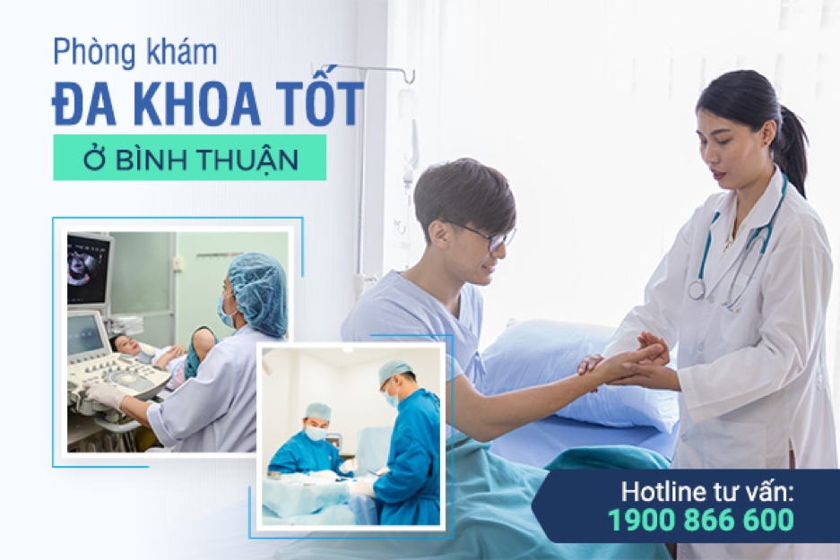 Phòng khám đa khoa Bình Thuận uy tín, chất lượng cao