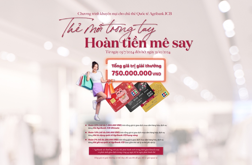 Agribank triển khai chương trình khuyến mại “Thẻ mới trong tay – Hoàn tiền mê say”