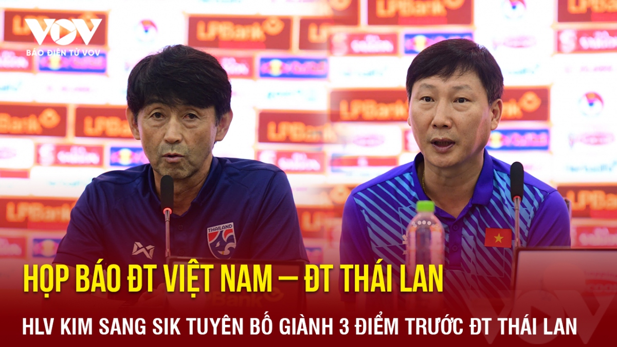 Trong buổi họp báo trước trận ĐT Việt Nam - ĐT Thái Lan thuộc khuôn khổ giải giao hữu quốc tế, HLV Kim Sang Sik cho biết đây không chỉ là trận đấu đơn thuần mà có rất nhiều ý nghĩa. ĐT Việt Nam sẽ cố gắng hết sức để giành chiến thắng cho người hâm mộ.