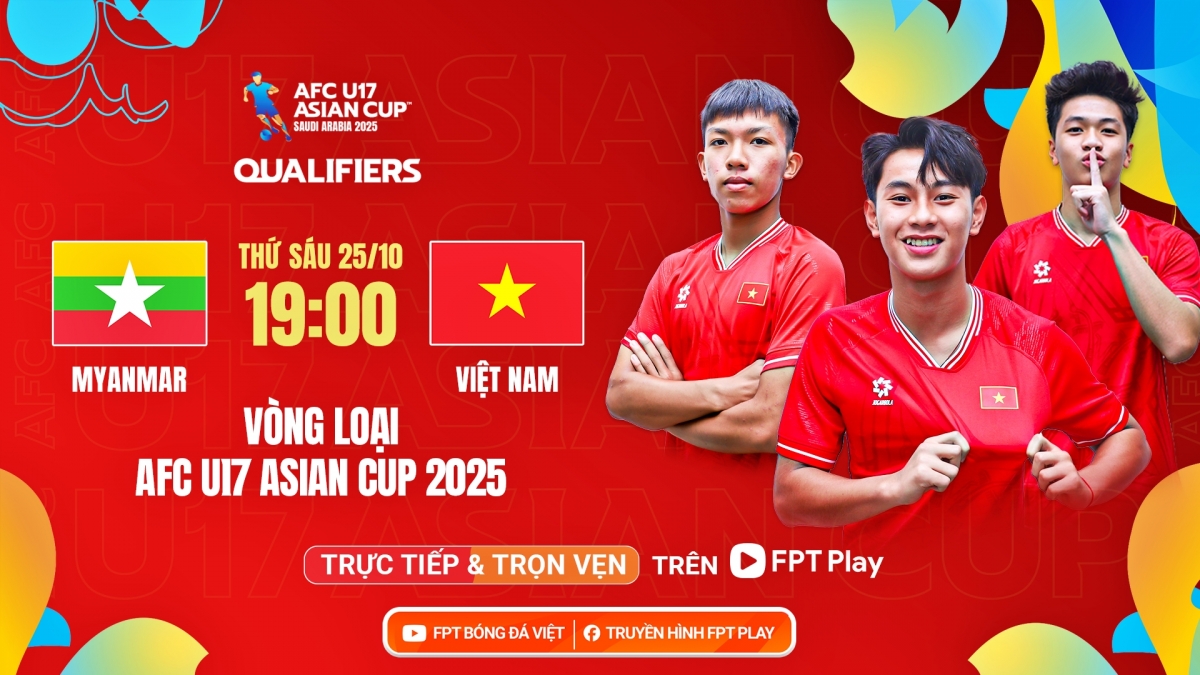 U17 Việt Nam so tài với U17 Myanmar vào lúc 19h tối nay 25/10.