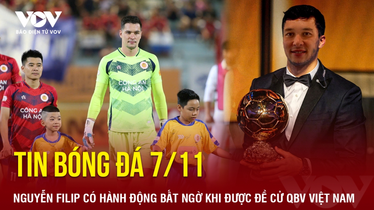 Tin bóng đá 7/11, thủ môn Nguyễn Filip khiến người hâm mộ bật cười khi đăng tải tấm ảnh chế bản thân đang nhận danh hiệu Quả bóng Vàng.