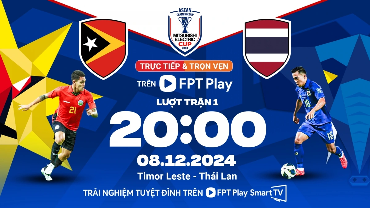 ĐT Thái Lan gặp ĐT Timor Leste lúc 20h. 