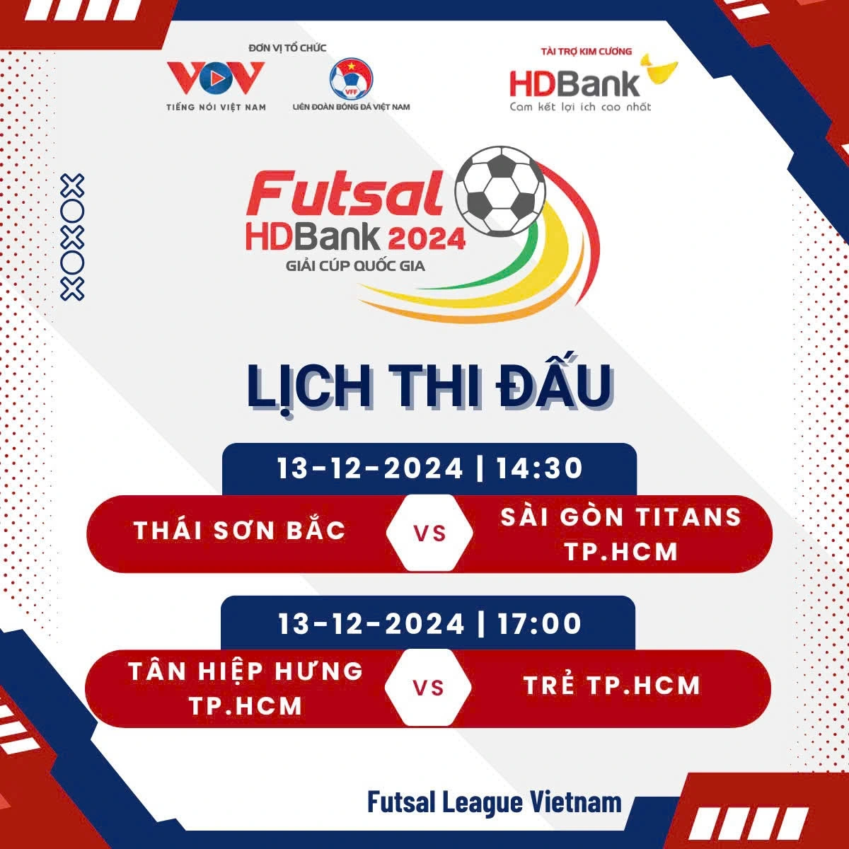 Lịch thi đấu và trực tiếp Futsal HDBank Cúp Quốc gia 2024 hôm nay 13/12.