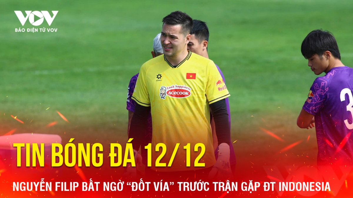Tin bóng đá 12/12, trước thềm trận đại chiến giữa ĐT Việt Nam vs ĐT Indonesia, thủ môn Nguyễn Filip đã gây chú ý khi đăng tải đoạn video “đốt vía” trên trang facebook cá nhân.
