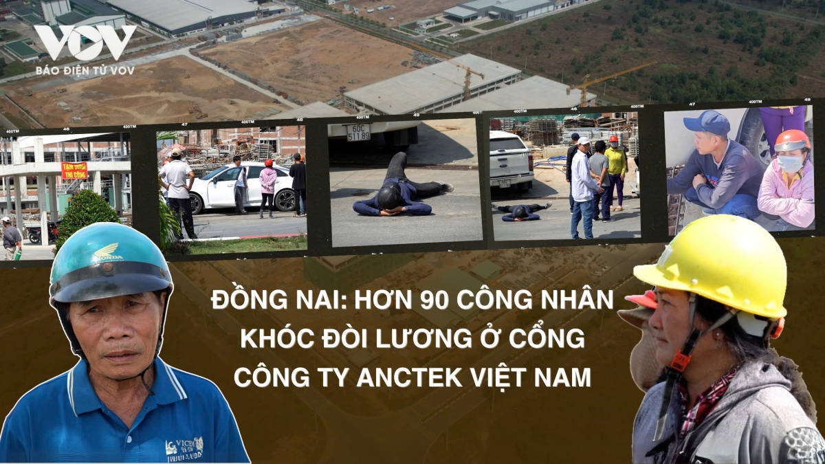 Sau bài phản ánh <a href="https://vov.vn/xa-hoi/hon-90-cong-nhan-khoc-doi-luong-o-cong-ty-anctek-viet-nam-tai-dong-nai-post1148088.vov" target="_blank">Hơn 90 công nhân khóc đòi lương ở công ty Anctek Việt Nam tại Đồng Nai</a> các công nhân đã nhận được tiền