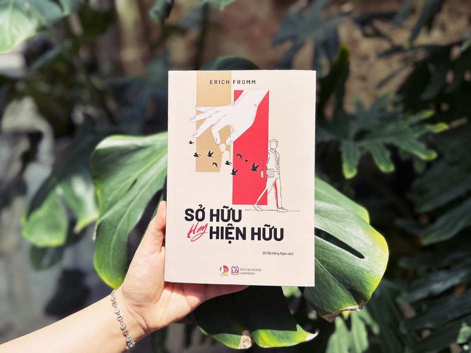 Cuốn sách “Sở hữu hay hiện hữu” (To Have or To Be?) - Tác giả Erich Fromm - Dịch giả Vũ Thị Hồng Ngân