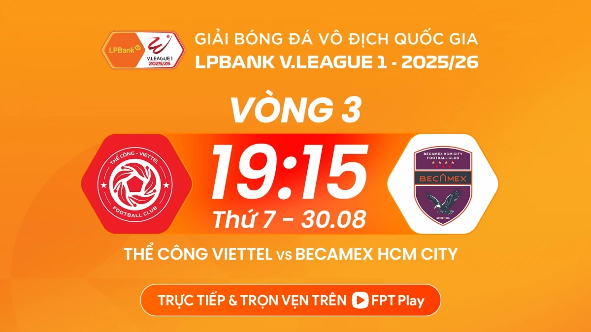 Thể Công Viettel sẽ chạm trán HCM City FC tại vòng 3 V-League 2025/2026.