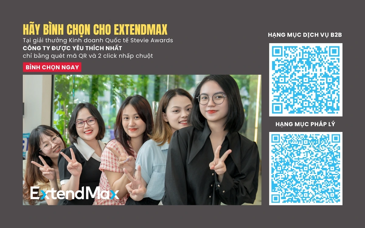 Hãy bình chọn cho ExtendMax tại hạng mục “Công ty được yêu thích nhất”
