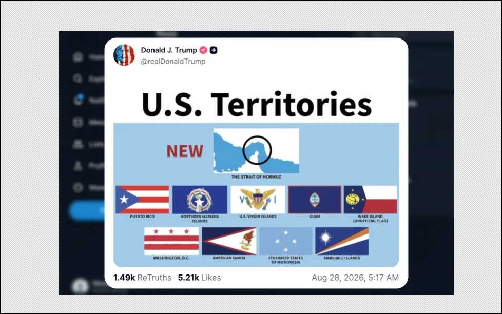 Hình ảnh do Tổng thống Mỹ Trump đăng tải trên mạng xã hội hôm 28/8, với nội dung khẳng định eo biển Hormuz thuộc lãnh thổ Mỹ, tương tự như Puerto Rico và Guam. Ảnh: Trump Truth Social.